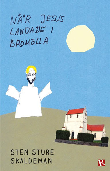 Skaldeman, Sten Sture | När Jesus landade i Bromölla