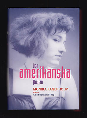 Fagerholm, Monika | Den amerikanska flickan : Roman
