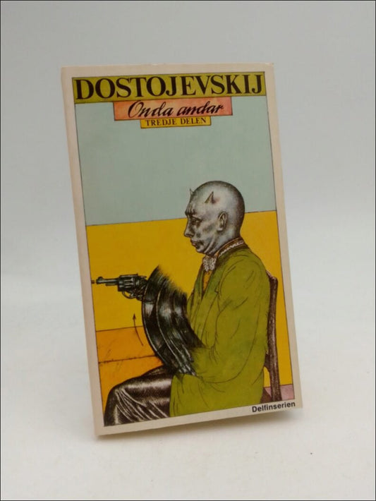 Dostojevskij, Fjodor | Onda andar : Tredje delen