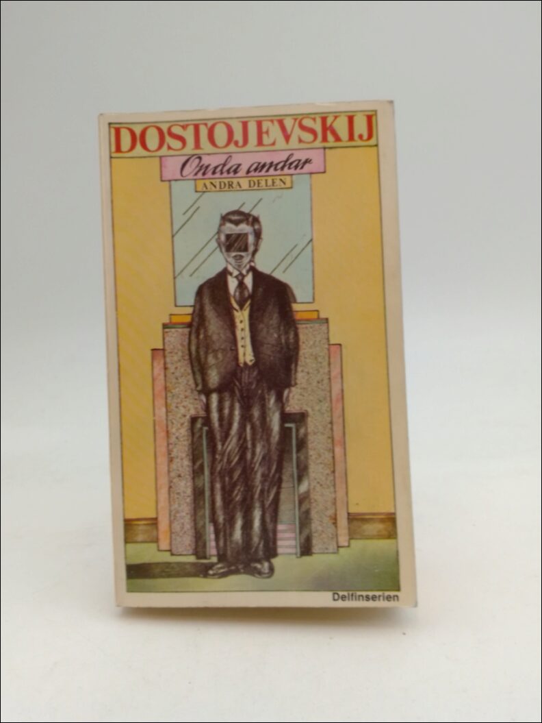 Dostojevskij, Fjodor | Onda andar : Andra delen