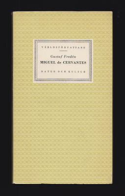 Fredén, Gustaf | Miguel de Cervantes : [Cervantes Saavedra, Miguel de (1547-1616)]