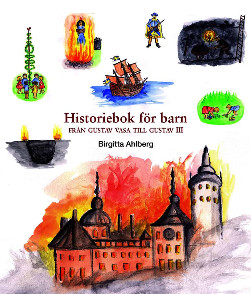 Ahlberg, Birgitta | Historiebok för barn : Från Gustav Vasa till Gustav III