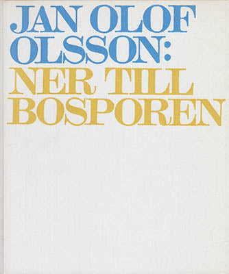 Olsson, Jan Olof 'Jolo' | Janson, Roland [bild] | Ner till Bosporen