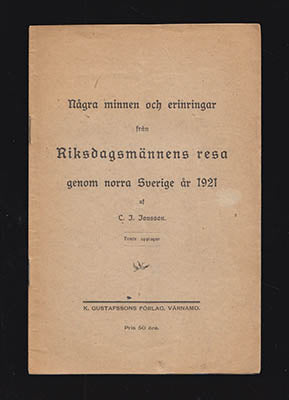 Jonsson, C. J. (Carl Johan, 1855-1939) | Några minnen och erinringar från riksdagsmännens resa genom norra Sverige år 1921
