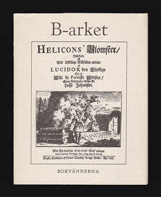 Johansson, Lars (Lucidor, 1638-1674) | B-arket : till Lars Johansson Luciddors Helicons' Blomster