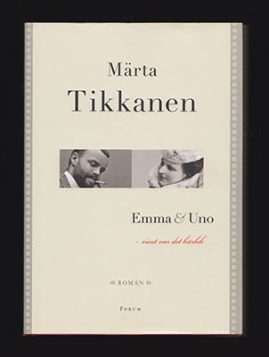 Tikkanen, Märta | Emma & Uno : - visst var det kärlek