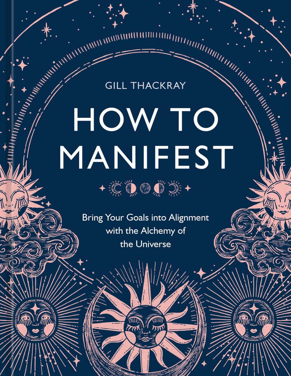 Thackray, Gill | How to Manifest