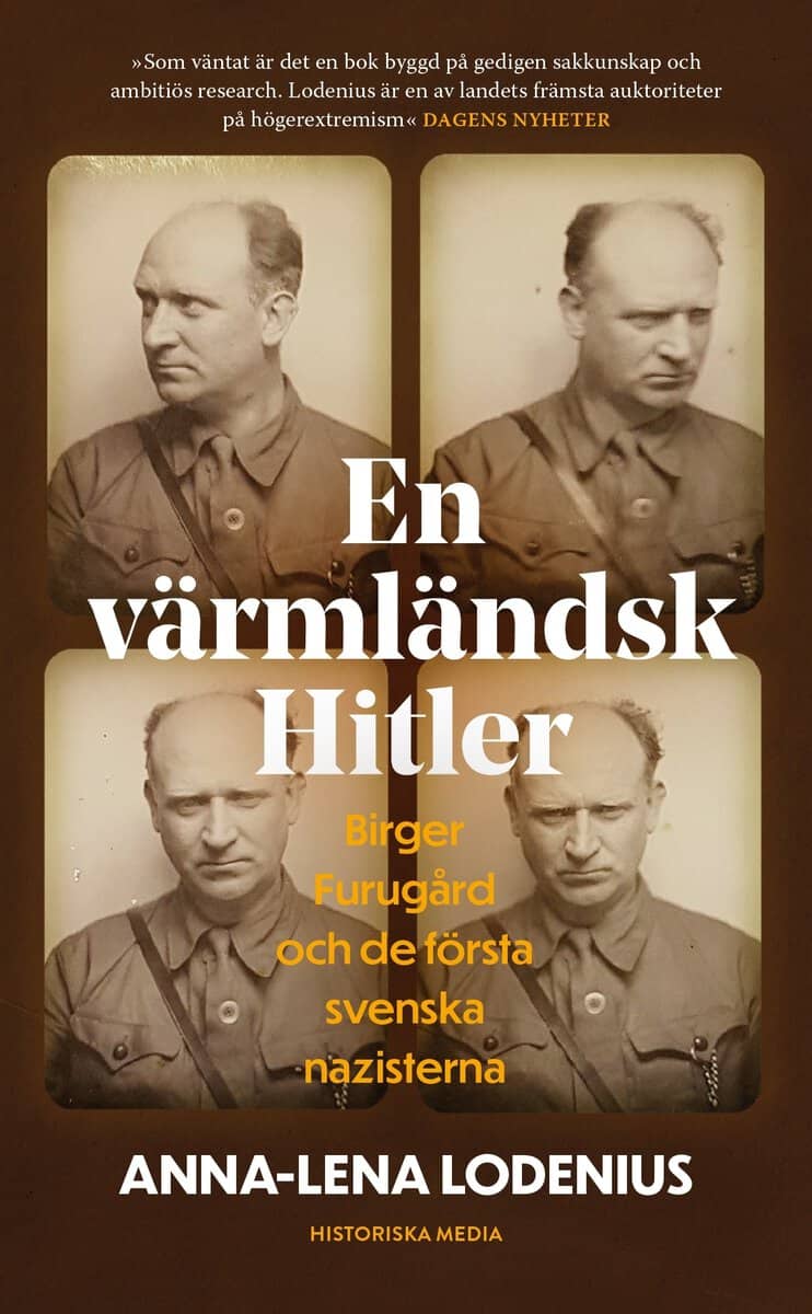 Lodenius, Anna-Lena | En värmländsk Hitler : Birger Furugård och de första svenska nazisterna