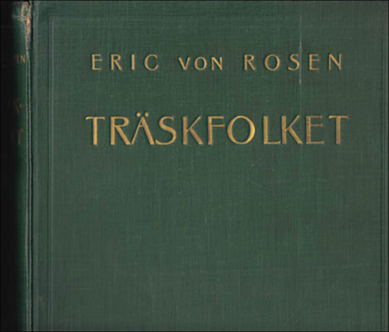 Rosen, Eric von | Träskfolket : Svenska Rhodesia-Kongo-expeditionens etnografiska forskningsresultat