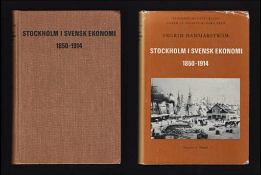 Hammarström, Ingrid | Stockholm i svensk ekonomi : 1850-1914