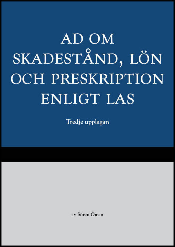 Öman, Sören | AD om skadestånd, lön och preskription enligt LAS