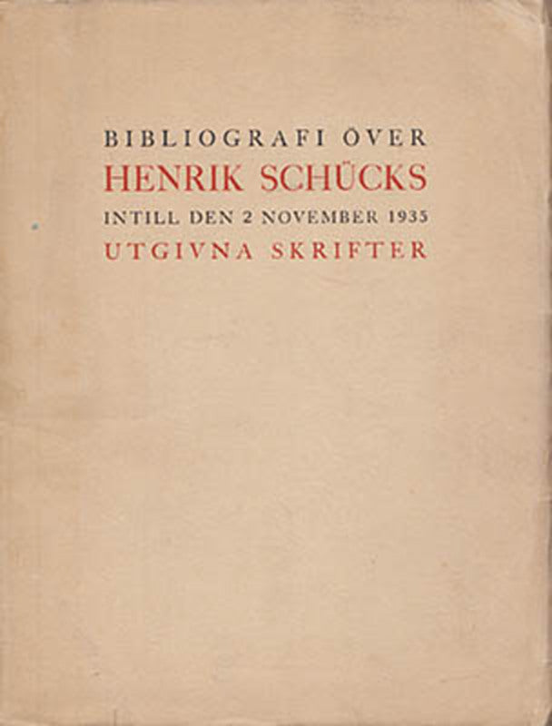 Afzelius, Nils | Bibliografi över Henrik Schücks intill den 2 november 1935 utgivna skrifter [Schück, Henrik (1855-1947)]
