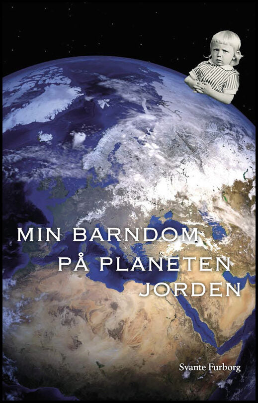 Furborg, Svante | Min barndom på planeten jorden