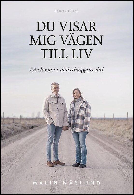 Näslund, Malin | Du visar mig vägen till liv