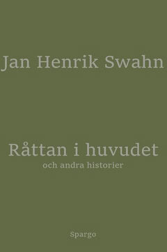 Swahn, Jan Henrik | Råttan i huvudet