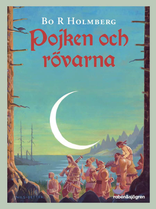 Holmberg, Bo R | Pojken och rövarna