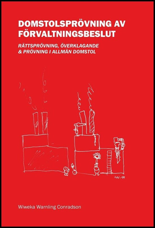 Warnling Conradson, Wiweka | Domstolsprövning av förvaltningsbeslut – Rättsprövning, överklagande & prövning i allmän do...