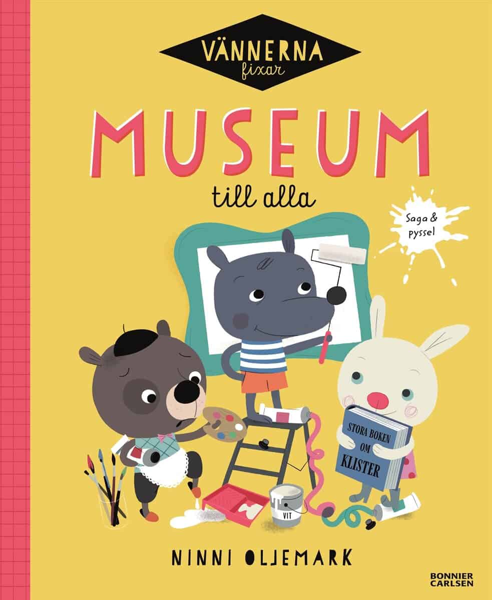 Oljemark, Ninni | Vännerna fixar museum till alla