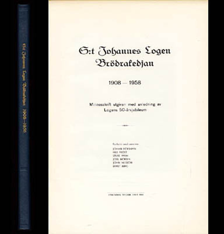 Forsman, Johan med flera [red.] | S:t Johannes Logen Brödrakedjan : 1908-1958 (Umeå) Minnesskrift utg. med anledning av ...