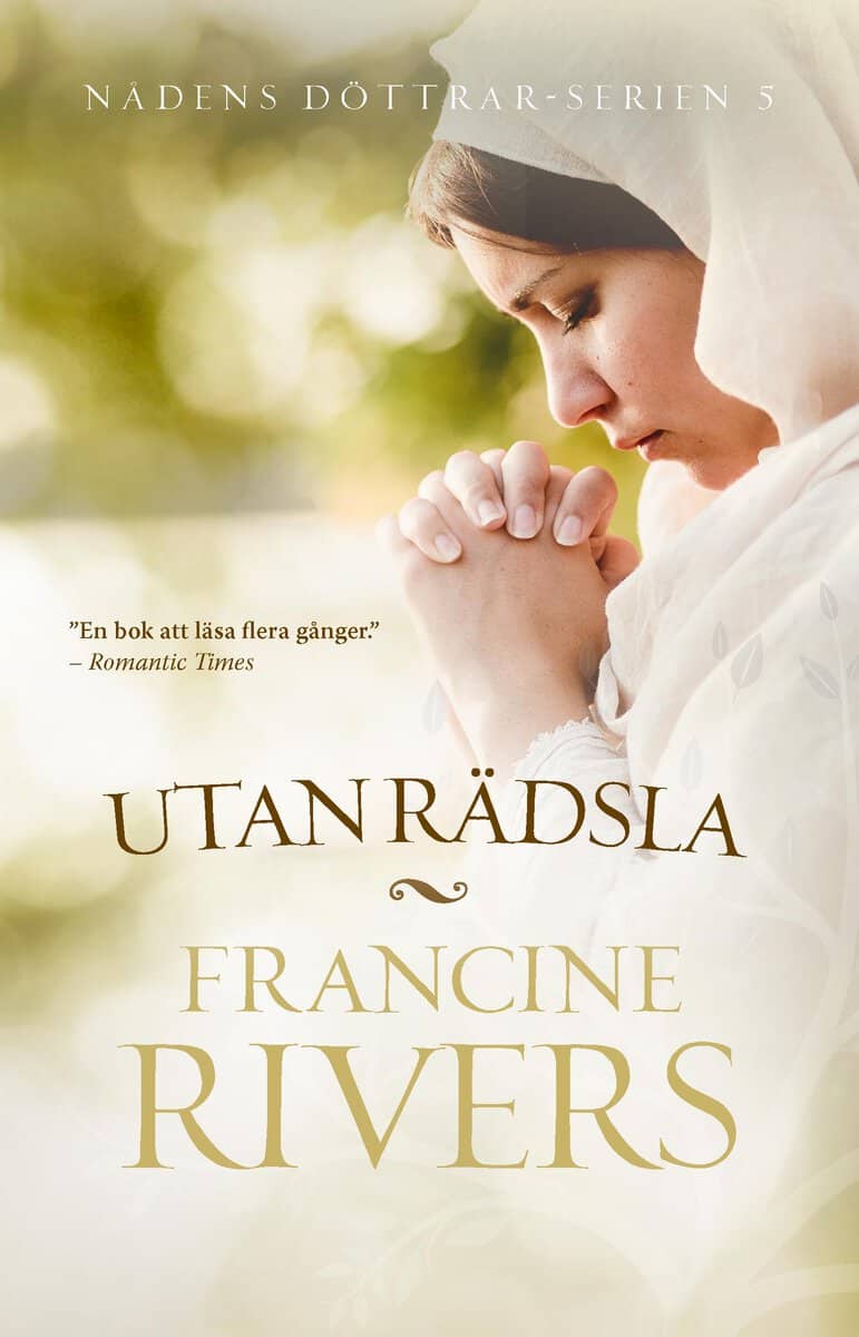 Rivers, Francine | Utan Rädsla