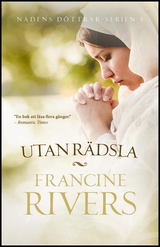 Rivers, Francine | Utan Rädsla