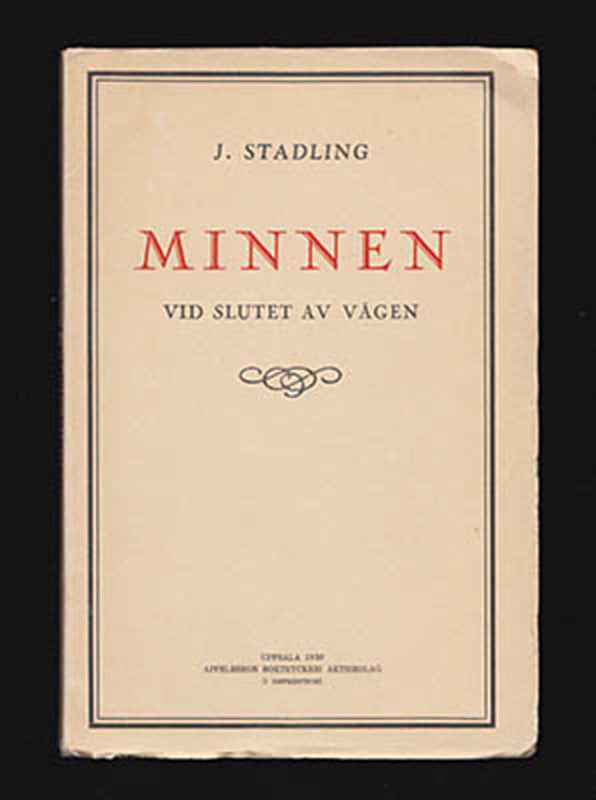 Stadling, J. (Jonas Jonsson, 1847-1935) | Minnen : vid slutet av vägen