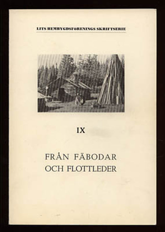 Från fäbodar och flottleder : [Lits krönikekommitté]