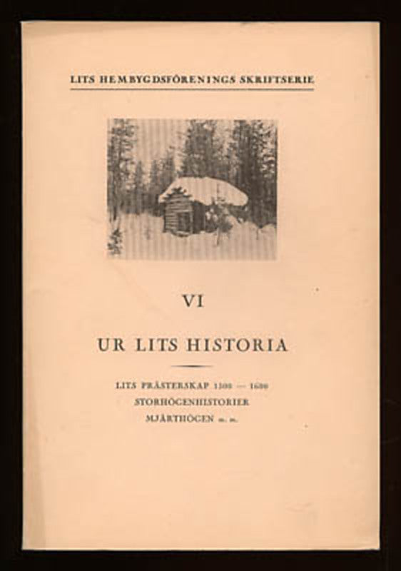 Ur Lits historia : Lits prästerskap 1300-1600 Storhögenhistorier Mjärthögen m.m [Lits krönikekommitté]