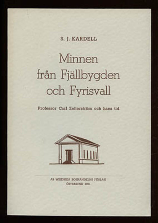 Kardell, S. J. | Minnen från Fjällbygden och Fyrisvall : [Zetterström, Carl (1767-1829)]