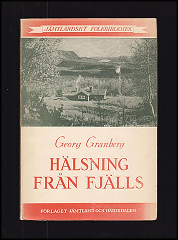 Granberg, Georg | Hälsning från fjälls