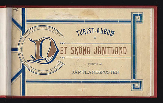 Wickström, Victor Hugo [text] | Det sköna Jämtland : Turistalbum utgifvet af Jämtlandsposten [text]