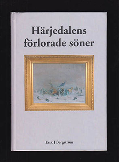 Bergström, Erik J | Härjedalens förlorade söner : Sveriges knektrov 1646-1718