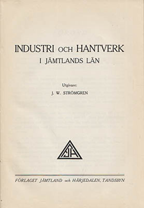 Strömgren, J. W. [utg.] | Industri och hantverk : i Jämtlands län [utg.]