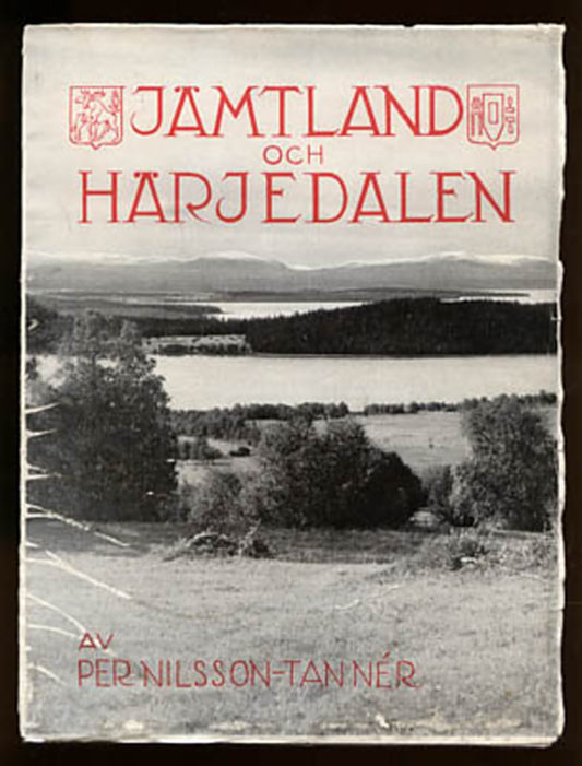 Nilsson-Tannér, Per | Jämtland och Härjedalen : Natur, kultur och folk En krönika i ord och bild Häfte 1-3