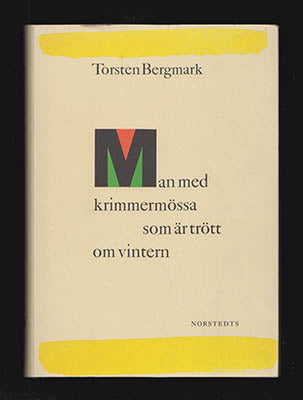 Bergmark, Torsten | Man med krimmermössa som är trött om vintern : Memoarer