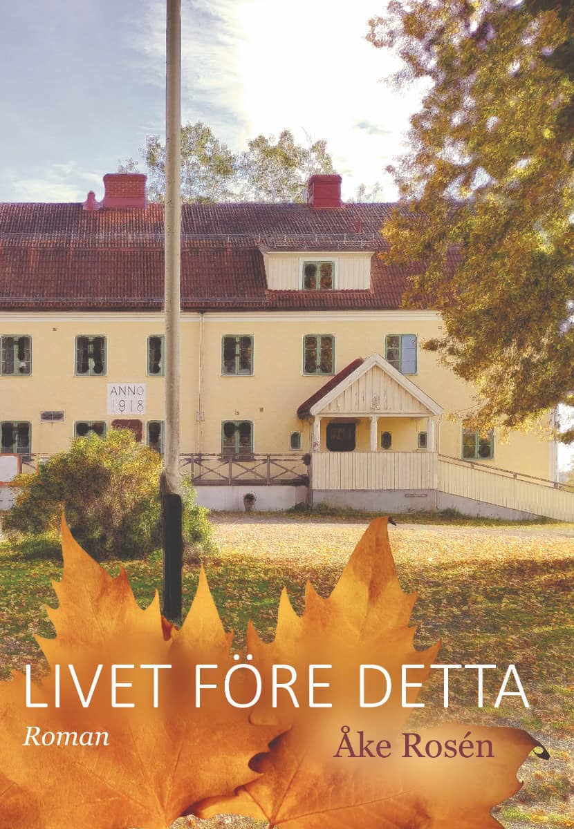 Rosén, Åke | Livet före detta