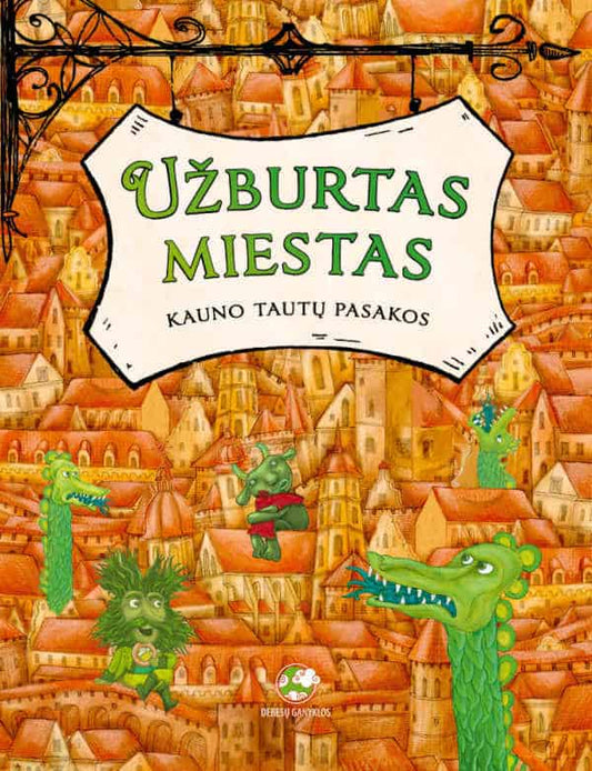 Juodišius, Paulius | Užburtas miestas. Kauno tautų pasakos