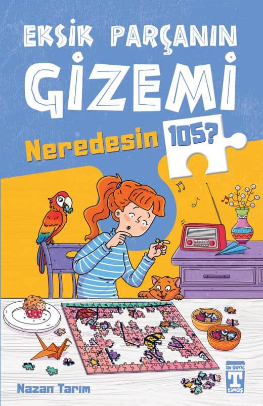 Tarım, Nazan | The Mystery of the Missing Piece : Where Are You 105? (Turkiska)