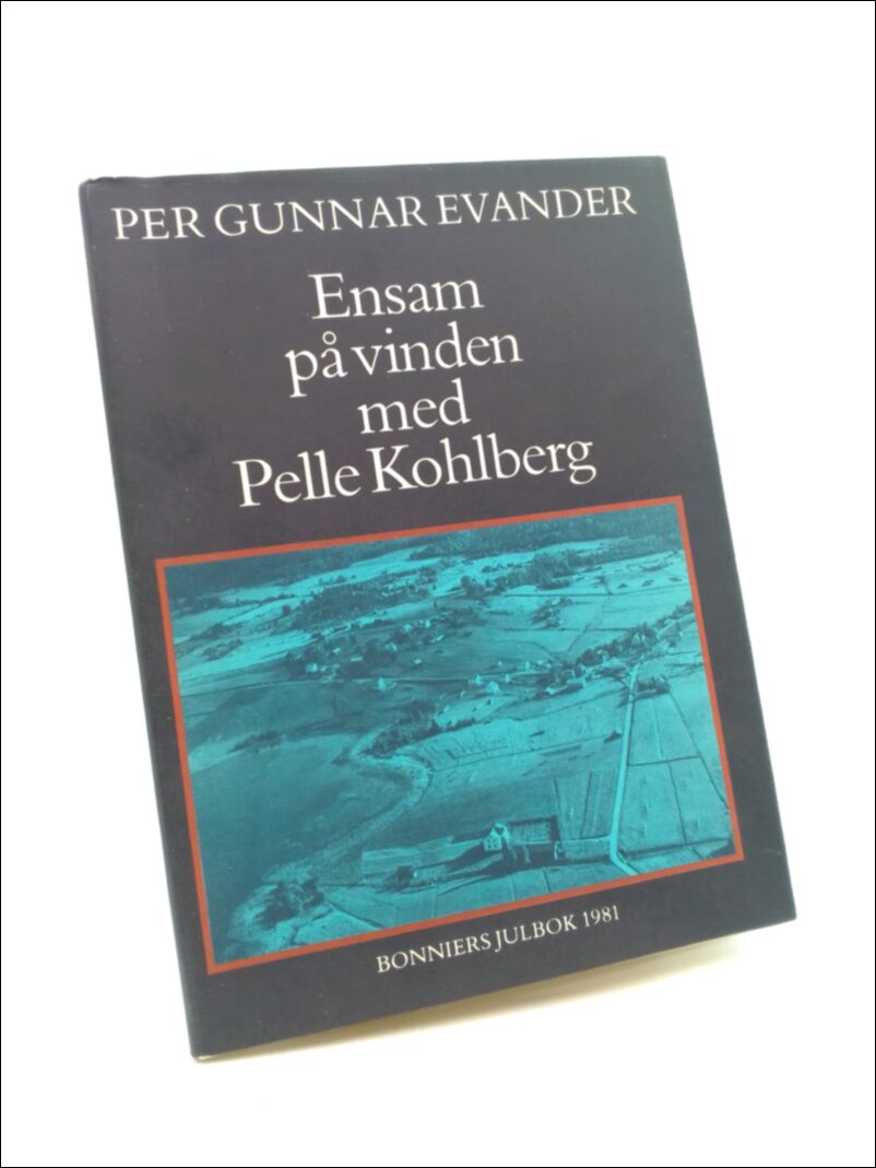 Evander, Per Gunnar | Ensam på vinden med Pelle Kohlberg