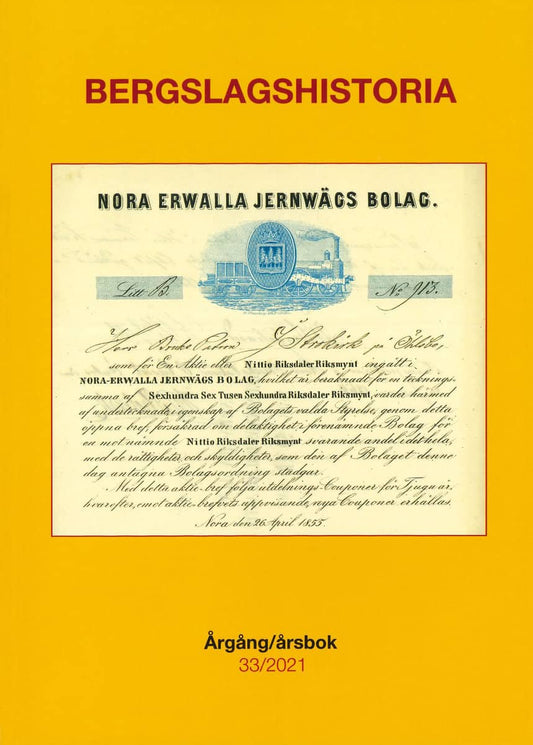 Backius, Stefan | Bergström, Göran | et al | Bergslagshistoria. Årgång/årsbok 33/2021