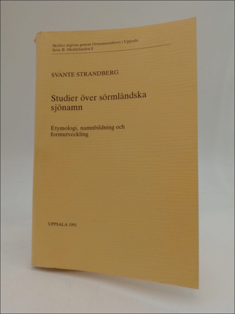 Strandberg, Svante | Studier över sörmländska sjönamn : Etymologi, namnbildning och formutveckling