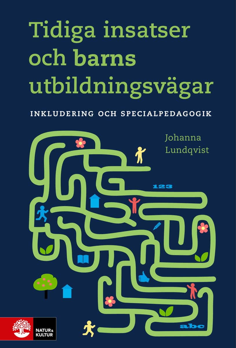 Lundqvist, Johanna | Tidiga insatser och barns utbildningsvägar : Inkludering och specialpedagog