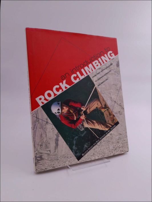 Creasey, Malcolm | An introduction to rock climbing : From first steps and safety to learning ropework and abseiling