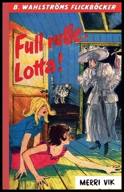 Vik, Merri | Full rulle, Lotta!