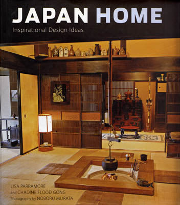 Parramore, Lisa| Gong, Chadine Flood | Japan Home : Inspirational Design Ideas