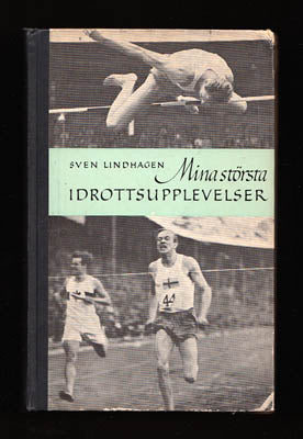 Lindhagen, Sven | Mina största idrottsupplevelser