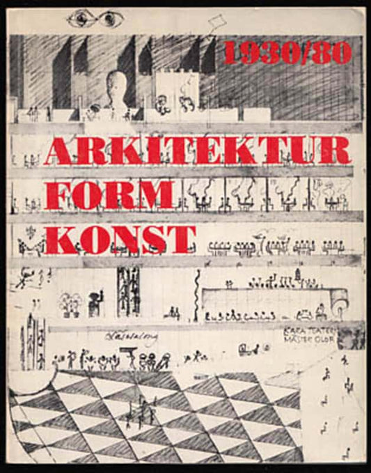 Sydhoff, Beate med flera. | 1930/80 Arkitektur form konst : Stockholm 6 maj - 24 augusti 1980 Kulturhuset