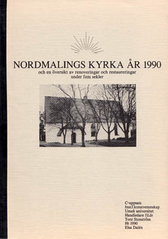 Dalén, Elsa | Nordmalings kyrka år 1990 : och en översikt av renoveringar och restaureringar under fem sekler