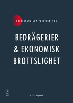 Engdahl, Oskar | Kriminologiska perspektiv på bedrägerier och ekonomisk brottslighet