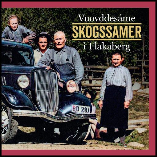 Andersson, Kerstin | Vuovddesáme : Skogssamer i Flakaberg